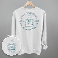 Load image into Gallery viewer, Just A Teacher Who Loves Their Students (Back Print)