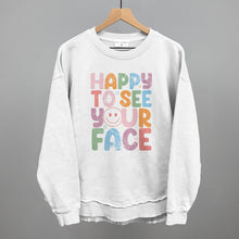 Load image into Gallery viewer, Happy To See Your Face