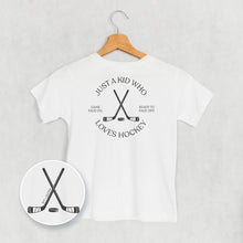 Load image into Gallery viewer, Just A Kid Who Loves Hockey (Kids Back Print)