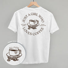 Load image into Gallery viewer, Just A Girl Who Loves Coffee (Back Print)