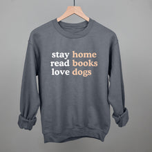 Load image into Gallery viewer, Stay Home Read Books Love Dogs