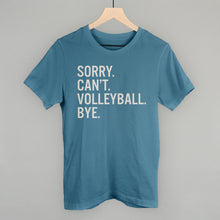 Load image into Gallery viewer, Sorry Can't Volleyball Bye