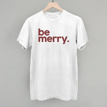 Load image into Gallery viewer, Be Merry