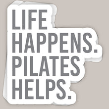 Load image into Gallery viewer, Life Happens Pilates Helps Decal
