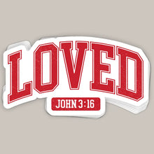 Load image into Gallery viewer, Loved John 3:16 (Decal)