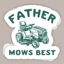 Load image into Gallery viewer, Father Mows Best (Decal)