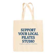 Load image into Gallery viewer, Support Your Local Pilates Studio Tote Bag