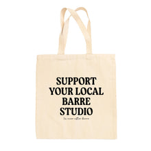 Load image into Gallery viewer, Support Your Local Barre Studio Tote Bag