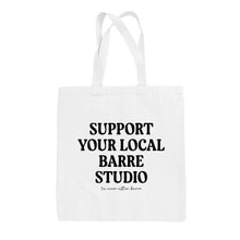 Load image into Gallery viewer, Support Your Local Barre Studio Tote Bag