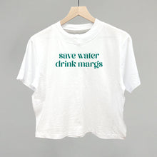 Load image into Gallery viewer, Save Water Drink Margs
