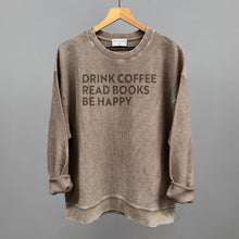 Load image into Gallery viewer, Drink Coffee Read Books Be Happy