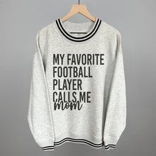 Load image into Gallery viewer, My Favorite Football Player Calls Me Mom