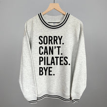 Load image into Gallery viewer, Sorry Can't Pilates Bye