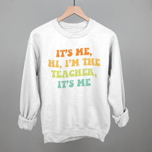 Load image into Gallery viewer, I'm The Teacher It's Me