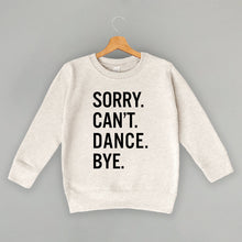 Load image into Gallery viewer, Sorry Can't Dance Bye (Kids)