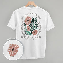 Load image into Gallery viewer, Give Thanks To The Lord Floral (Back Print)