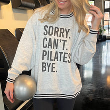 Load image into Gallery viewer, Sorry Can't Pilates Bye