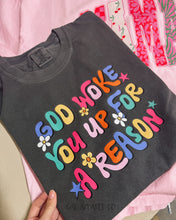 Load image into Gallery viewer, God Woke You Up For A Reason Tee | Christian Motivational Shirt | Colorful Faith Graphic Tee | Inspirational Mama Shirt