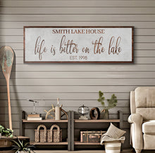 Load image into Gallery viewer, Life Is Better On The Lake Sign II