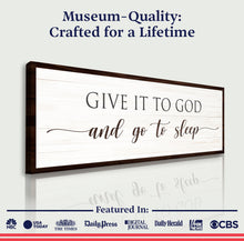Load image into Gallery viewer, Give It To God And Go To Sleep Sign VII