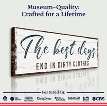 Load image into Gallery viewer, The Best Days End In Dirty Clothes Laundry Sign
