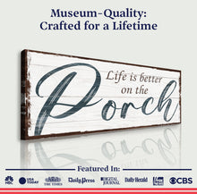 Load image into Gallery viewer, Life Is Better On The Porch Sign II