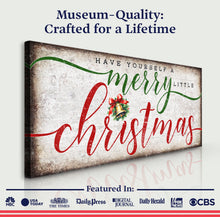 Load image into Gallery viewer, Have Yourself A Merry Little Christmas Sign XII
