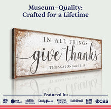 Load image into Gallery viewer, In All Things Give Thanks Thessalonians 5:18 Faith Sign