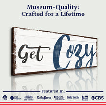 Load image into Gallery viewer, Get Cozy Sign