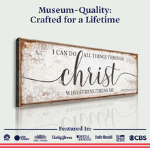 Load image into Gallery viewer, I Can Do All Things Through Christ Who Strengthens Me Faith Sign
