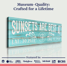 Load image into Gallery viewer, Sunsets Are Best At Coordinates Sign III