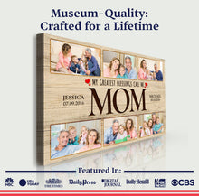 Load image into Gallery viewer, Mother's Day Sign My Greatest Blessings Call Me Mom II