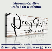 Load image into Gallery viewer, Pray More Worry Less Faith Sign III