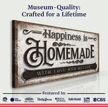 Load image into Gallery viewer, Happiness Is Homemade With Love And Butter Sign