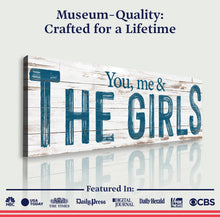 Load image into Gallery viewer, You, Me And The Girls Sign II