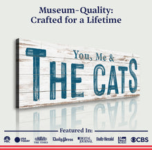 Load image into Gallery viewer, You, Me, And The Cats Sign II