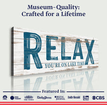 Load image into Gallery viewer, Relax You're on Lake Time Sign