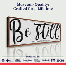 Load image into Gallery viewer, Be Still And Know That I Am God Psalm 46:10 Faith Sign II