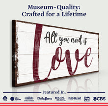 Load image into Gallery viewer, All You Need Is Love Sign