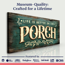 Load image into Gallery viewer, Life Is Better On The Porch Sign III