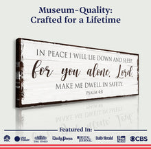 Load image into Gallery viewer, In Peace I Will Lie Down And Sleep For You Alone Lord Psalm 4:8 Faith Sign II