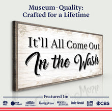 Load image into Gallery viewer, It'll All Come Out in the Wash Laundry Sign II
