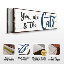 Load image into Gallery viewer, You, Me, And The Cats Sign