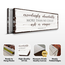 Load image into Gallery viewer, Exceedingly, Abundantly More Than We Could Ask Or Imagine Faith Sign