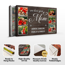 Load image into Gallery viewer, Mother's Day Sign We Love You Mom
