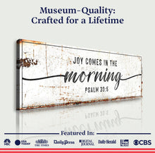 Load image into Gallery viewer, Joy Comes In The Morning Faith Sign