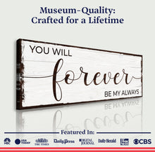 Load image into Gallery viewer, Forever Be My Always Sign II