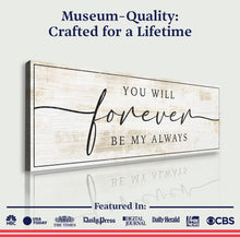 Load image into Gallery viewer, Forever Be My Always Sign III