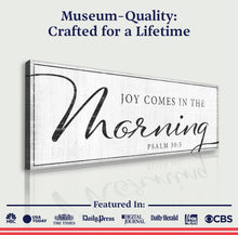 Load image into Gallery viewer, Joy Comes In The Morning Faith Sign IV