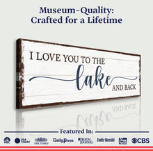 Load image into Gallery viewer, Love You To The Lake And Back Sign III